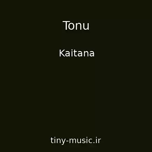 کاور آهنگ Tonu از Kaitana