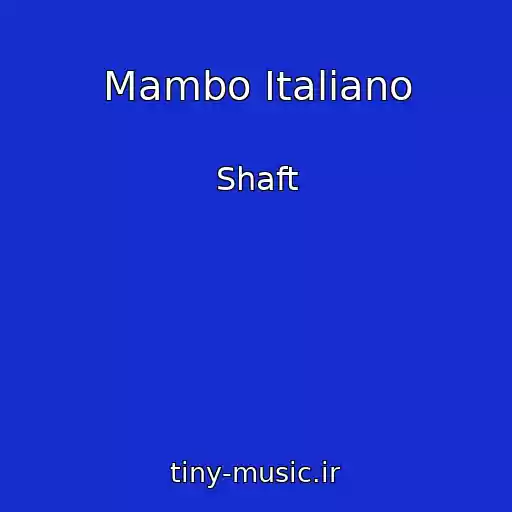 کاور آهنگ Mambo Italiano از Shaft