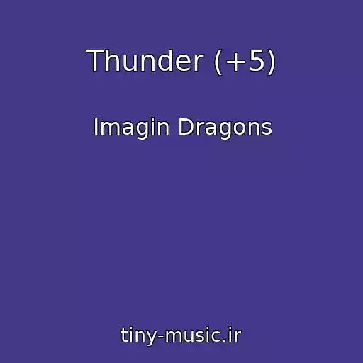 کاور آهنگ Thunder (+5) از Imagin Dragons