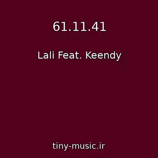 کاور آهنگ 61.11.41 از Lali Feat. Keendy