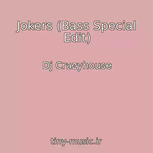 کاور آهنگ Jokers (Bass Special Edit) از Dj Crazyhouse