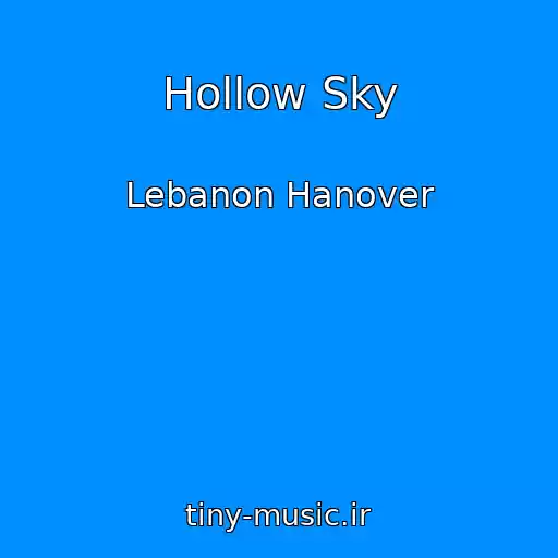 کاور آهنگ Hollow Sky از Lebanon Hanover