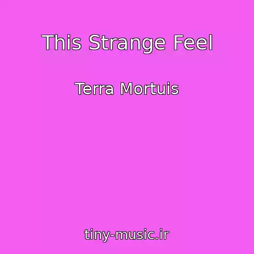 کاور آهنگ This Strange Feel از Terra Mortuis