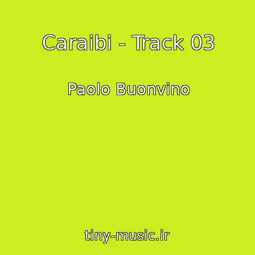 کاور آهنگ Caraibi - Track 03 از Paolo Buonvino