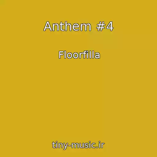 کاور آهنگ Anthem #4 از Floorfilla