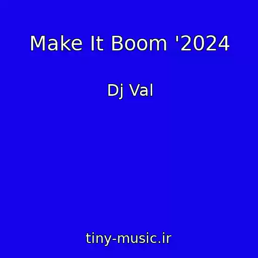 کاور آهنگ Make It Boom '2024 از Dj Val