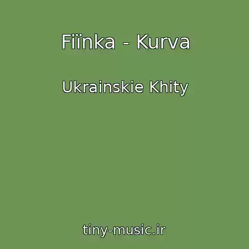 کاور آهنگ Fiїnka - Kurva از Ukrainskie Khity