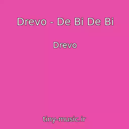 کاور آهنگ Drevo - De Bi De Bi از Drevo