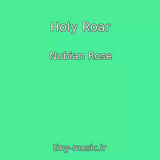 کاور آهنگ Holy Roar از Nubian Rose