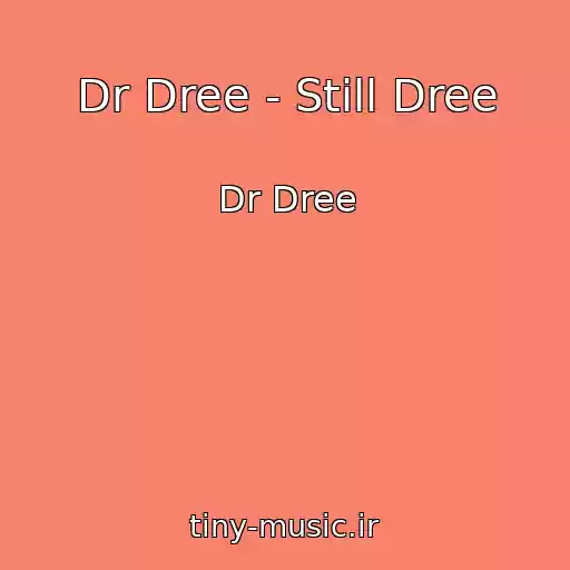 کاور آهنگ Dr Dree - Still Dree از Dr Dree
