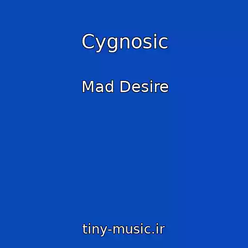 کاور آهنگ Cygnosic از Mad Desire