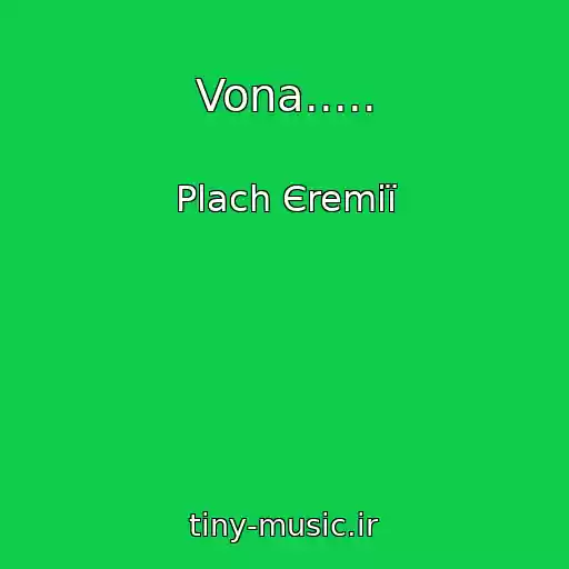 کاور آهنگ Vona..... از Plach Єremії