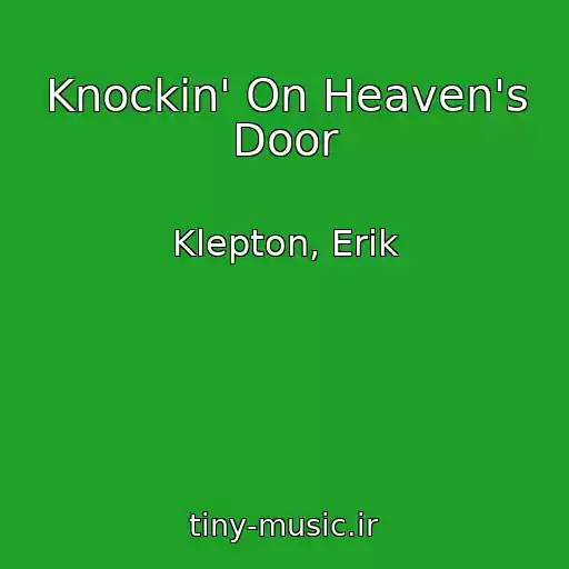 کاور آهنگ Knockin' On Heaven's Door از Klepton, Erik