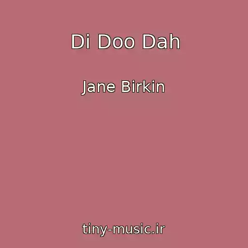 کاور آهنگ Di Doo Dah از Jane Birkin