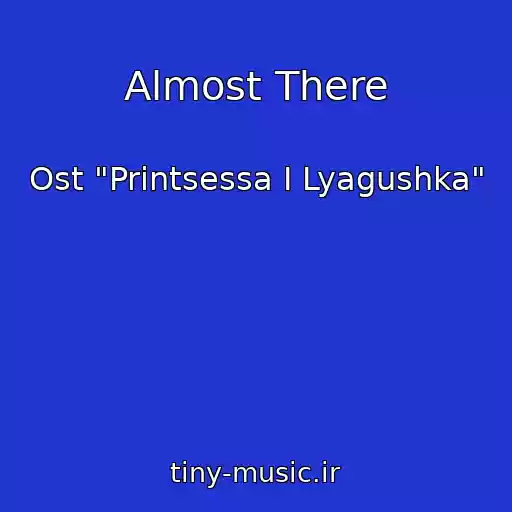 کاور آهنگ Almost There از Ost "Printsessa I Lyagushka"