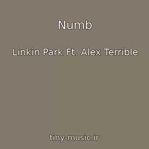 کاور آهنگ Numb از Linkin Park Ft. Alex Terrible