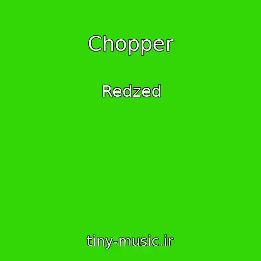 کاور آهنگ Chopper از Redzed