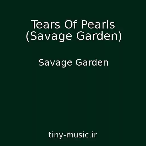 کاور آهنگ Tears Of Pearls (Savage Garden) از Savage Garden
