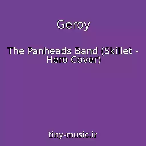 کاور آهنگ Geroy از The Panheads Band (Skillet - Hero Cover)