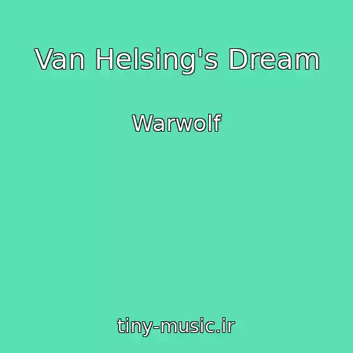 کاور آهنگ Van Helsing's Dream از Warwolf