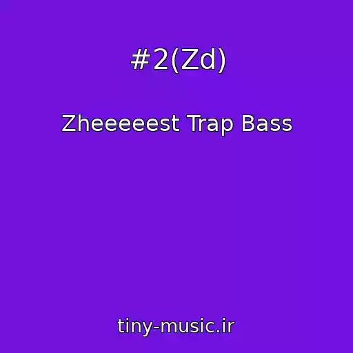 کاور آهنگ #2(Zd) از Zheeeeest Trap Bass