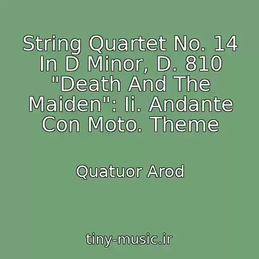 کاور آهنگ String Quartet No. 14 In D Minor, D. 810 "Death And The Maiden": Ii. Andante Con Moto. Theme از Quatuor Arod