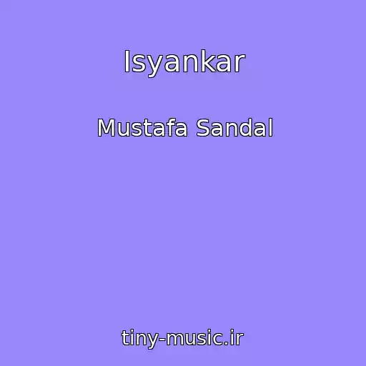 کاور آهنگ Isyankar از Mustafa Sandal