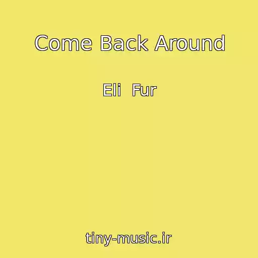 کاور آهنگ Come Back Around از Eli  Fur