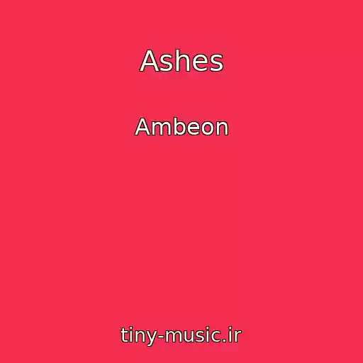 کاور آهنگ Ashes از Ambeon