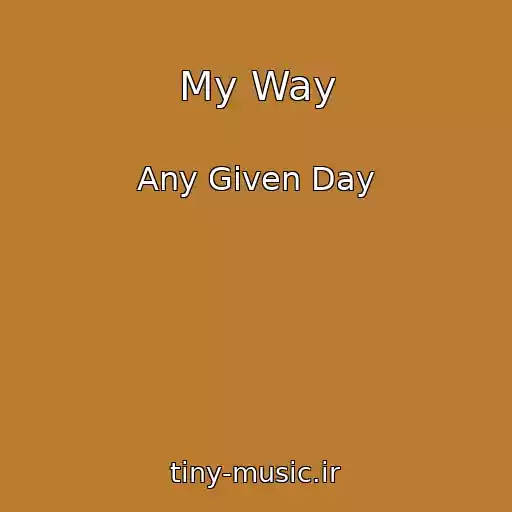 کاور آهنگ My Way از Any Given Day