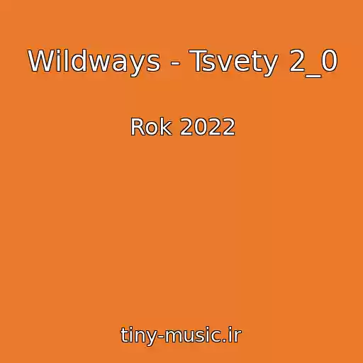 کاور آهنگ Wildways - Tsvety 2_0 از Rok 2022