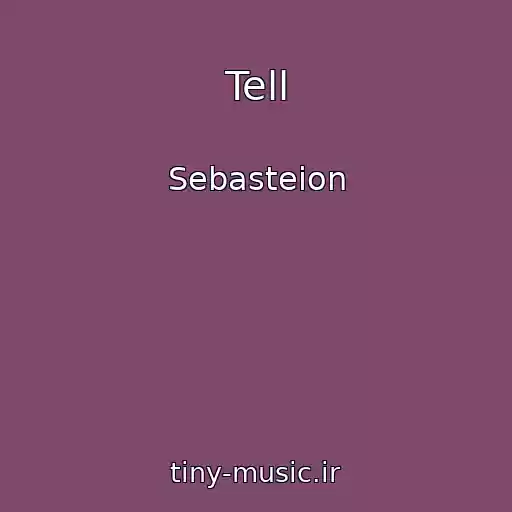 کاور آهنگ Tell از Sebasteion