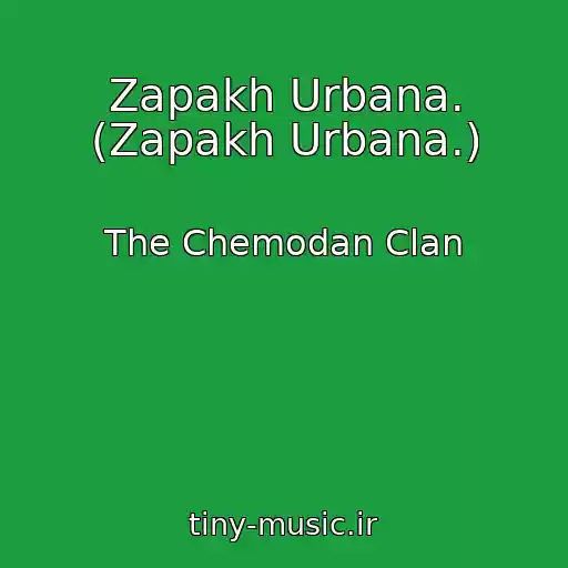 کاور آهنگ Zapakh Urbana. (Zapakh Urbana.) از The Chemodan Clan
