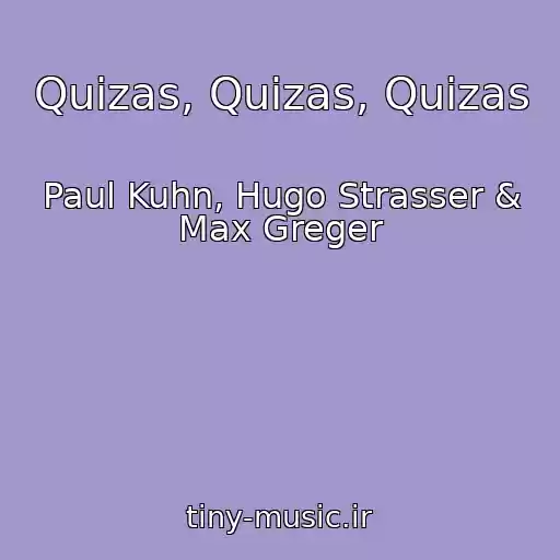 کاور آهنگ Quizas, Quizas, Quizas از Paul Kuhn, Hugo Strasser & Max Greger