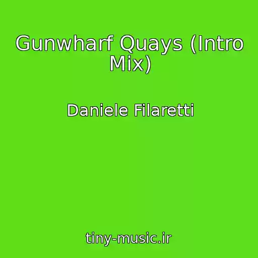 کاور آهنگ Gunwharf Quays (Intro Mix) از Daniele Filaretti