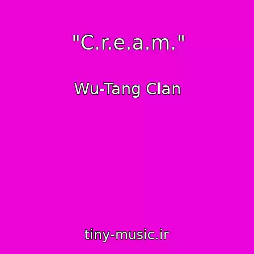 کاور آهنگ "C.r.e.a.m." از Wu-Tang Clan