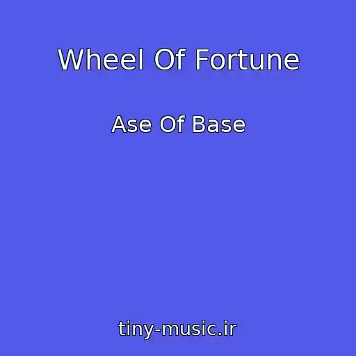 کاور آهنگ Wheel Of Fortune از Ase Of Base