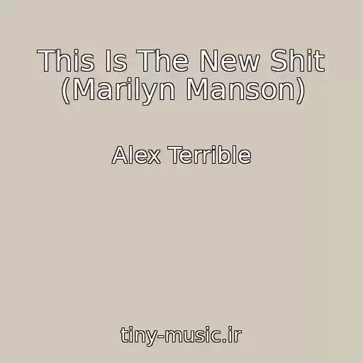 کاور آهنگ This Is The New Shit (Marilyn Manson) از Alex Terrible