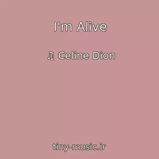 کاور آهنگ I'm Alive از ♫ Celine Dion
