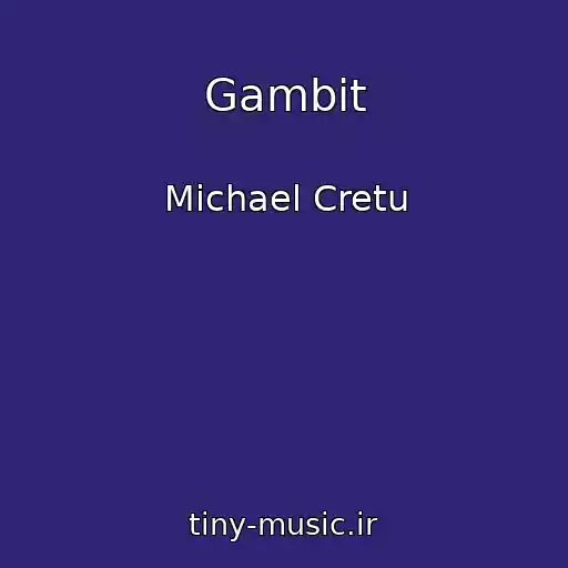 کاور آهنگ Gambit از Michael Cretu