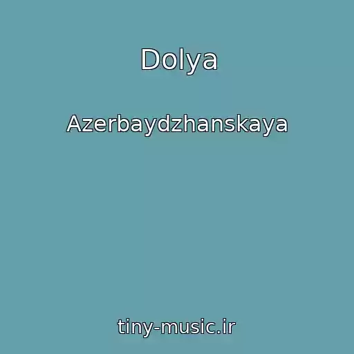 کاور آهنگ Dolya از Azerbaydzhanskaya