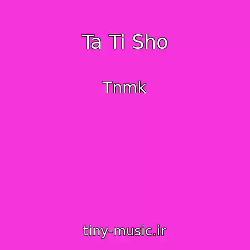 کاور آهنگ Ta Ti Sho از Tnmk