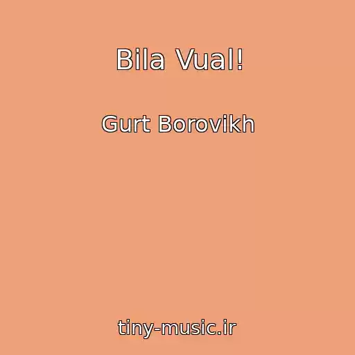 کاور آهنگ Bіla Vual! از Gurt Borovikh
