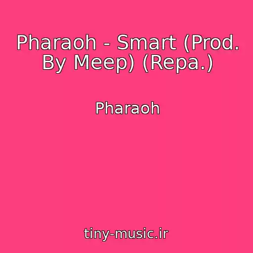 کاور آهنگ Pharaoh - Smart (Prod. By Meep) (Repa.) از Pharaoh