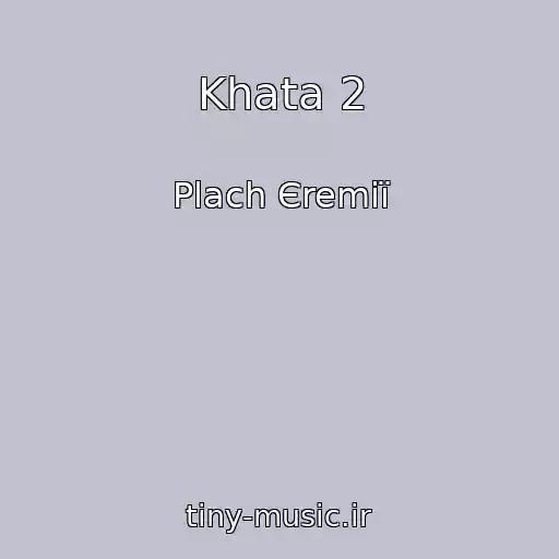 کاور آهنگ Khata 2 از Plach Єremії