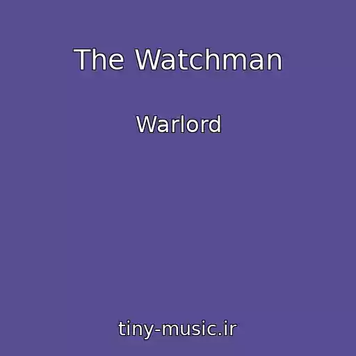 کاور آهنگ The Watchman از Warlord