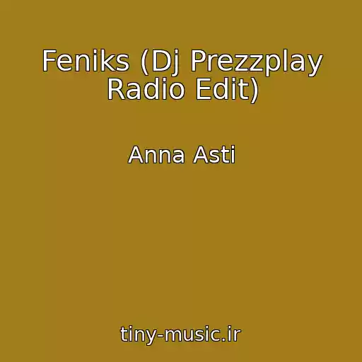 کاور آهنگ Feniks (Dj Prezzplay Radio Edit) از Anna Asti
