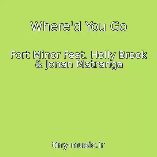 کاور آهنگ Where'd You Go از Fort Minor Feat. Holly Brook & Jonan Matranga