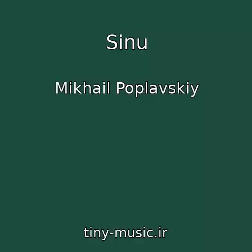 کاور آهنگ Sinu از Mikhail Poplavskiy