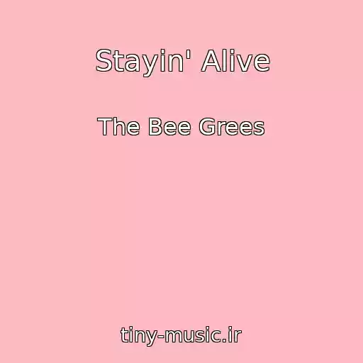 کاور آهنگ Stayin' Alive از The Bee Grees